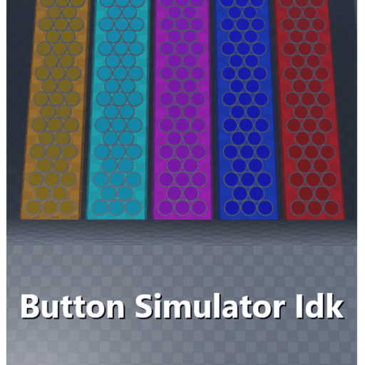 [Alpha] Button Simulator Idk